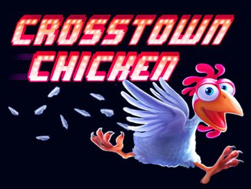 Crosstown Chicken